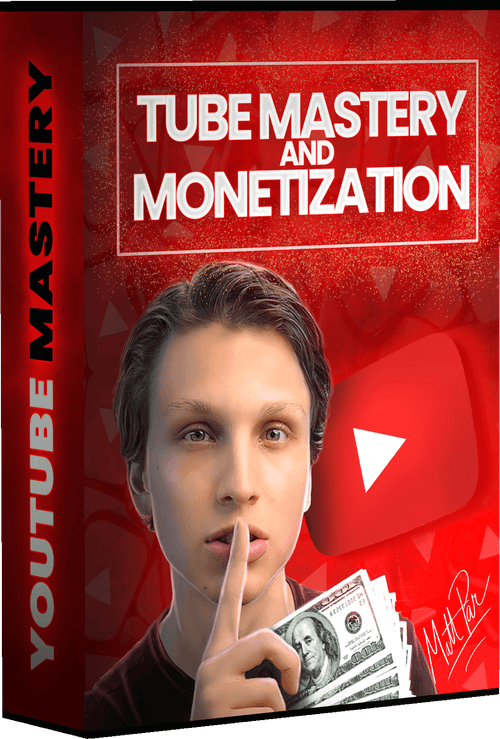 Tube Mastery and Monetization